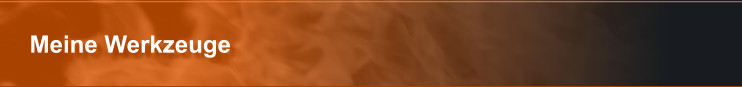 Meine Werkzeuge